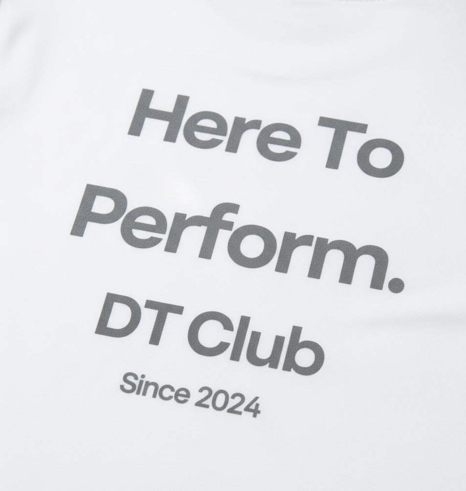 CAMISETA "HERE TO PERFORM." BLANCA